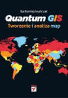 Quantum GIS Tworzenie i analiza map okladka